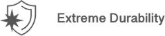 Extreme Durability Shield